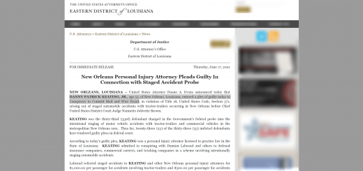 3 enter pleas in trucking scam, a Louisiana insurance ring, dubbed Operation Sideswipe, "On Thursday, June 17, Danny Patrick Keating Jr., 52, a New Orleans-based personal injury attorney, entered a guilty plea to charges of conspiracy to commit mail and wire fraud..."