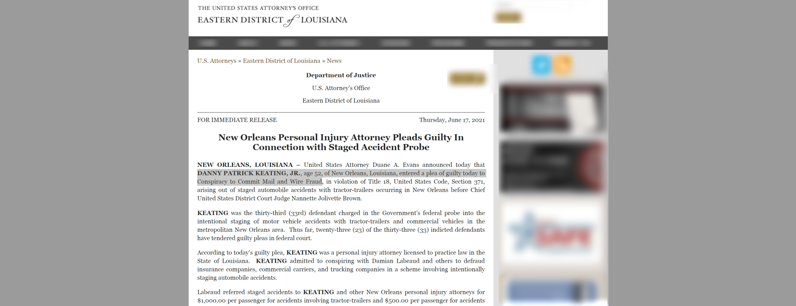 3 enter pleas in trucking scam, a Louisiana insurance ring, dubbed Operation Sideswipe, "On Thursday, June 17, Danny Patrick Keating Jr., 52, a New Orleans-based personal injury attorney, entered a guilty plea to charges of conspiracy to commit mail and wire fraud..."
