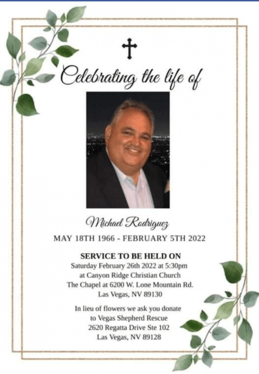 Michael Rodriguez, 55 passed away on February 5th, 2022 in Las Vegas Nevada.