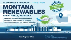 EPA Renewable Fuel Standards: Mixed Outlook, Powerful 12-Point Set Two Final Rule Update for 2026–2027 6 Department of Energy graphic showing the Montana Renewables project in Great Falls and its sustainable aviation fuel expansion.