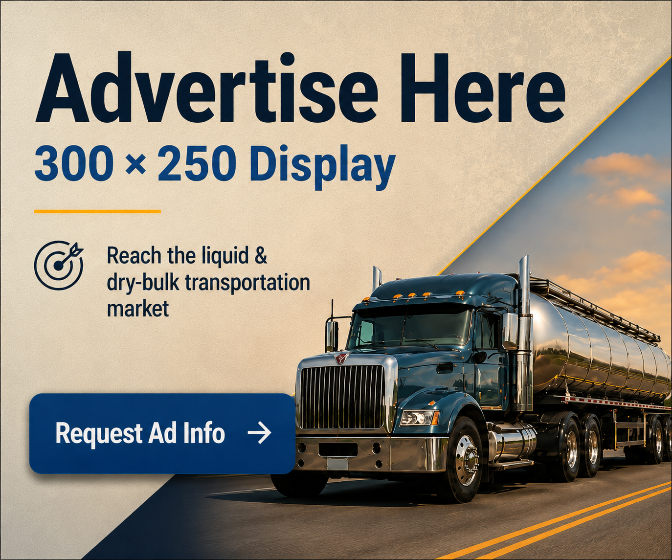 300×250 advertise here display banner with tanker truck, Request Ad Info button, and liquid dry-bulk transportation market message.