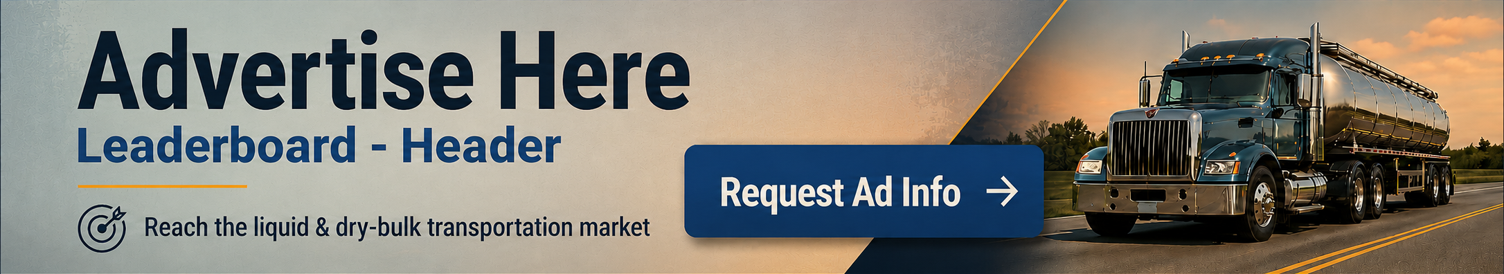 Advertise Here banner for Tank Transportโs Leaderboard - Header ad placement featuring a tanker truck and request ad info call-to-action.
